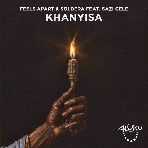 Soldera, Sazi Cele, Feels Apart - Khanyisa [AR097]